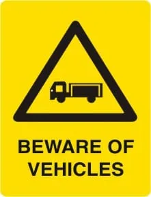 WARNING - BEWARE OF VEHICLES – Part No. W 252